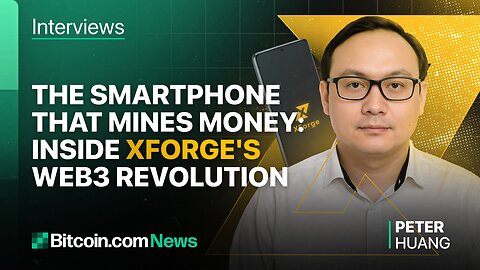 The Smartphone That Mines Money: Inside XForge's Web3 Revolution