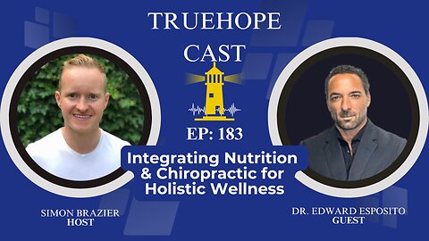 EP183: Integrating Nutrition and Chiropractic for Holistic Wellness