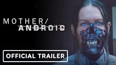 Mother_Android - Official Trailer (2021) Chloë Grace Moretz, Algee Smith