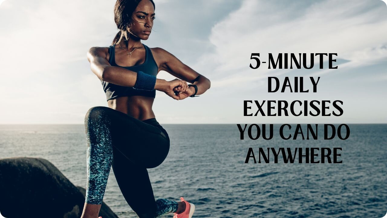 Small Time, Big Impact: 5-Minute Daily Exercise for Health