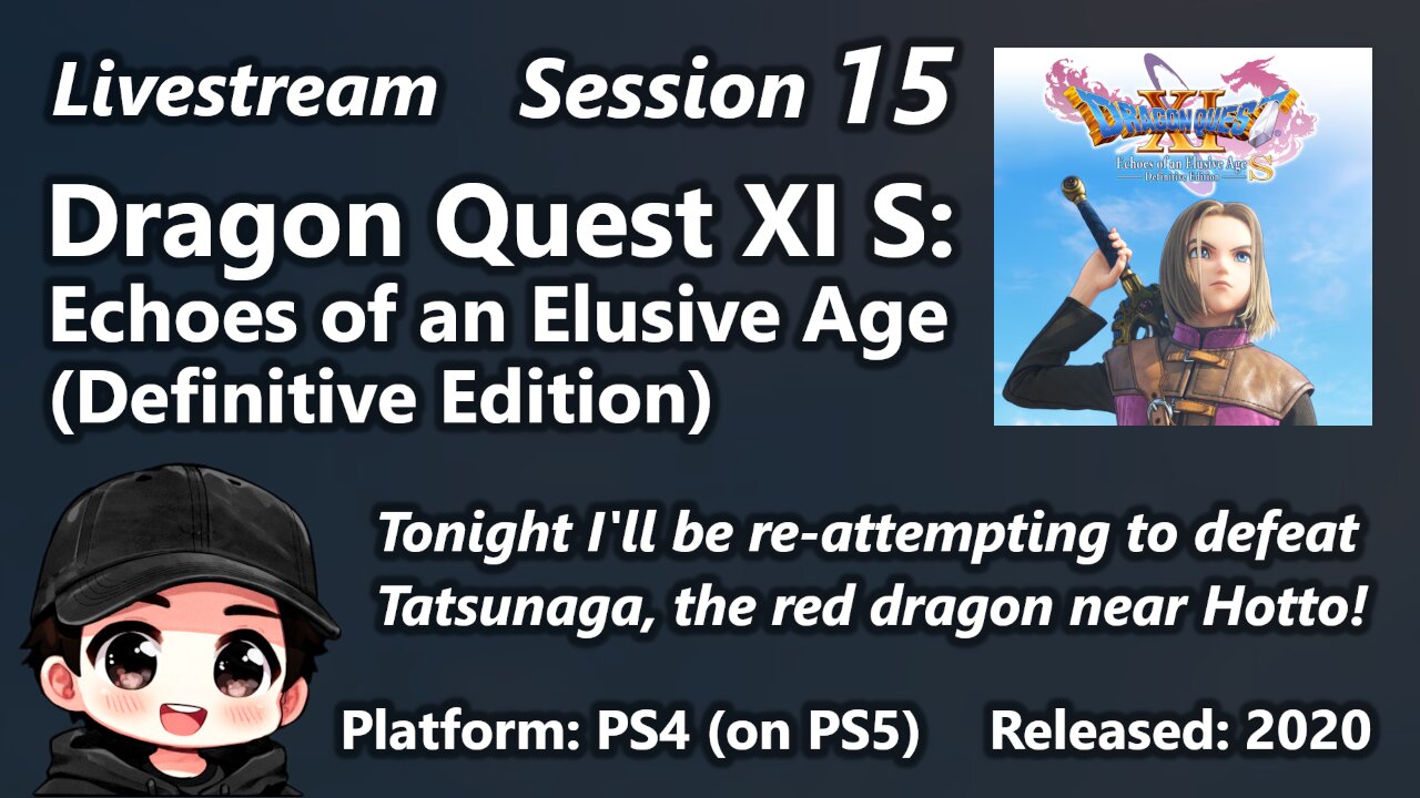 Session 15 of Dragon Quest XI S: Echoes of an Elusive Age (Definitive Edition)