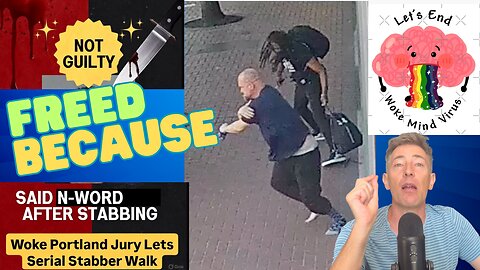 Portland Jury Lets Serial Black Stabber WALK FREE Because Victim Said N-Word AFTER Being Stabbed