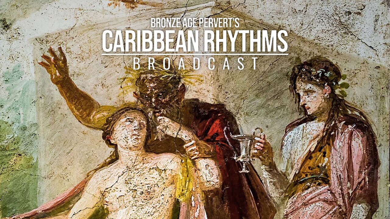 Ep 75 "Ghey Question Part One, Ancient Greks" • Caribbean Rhythms w/ Bronze Age Pervert