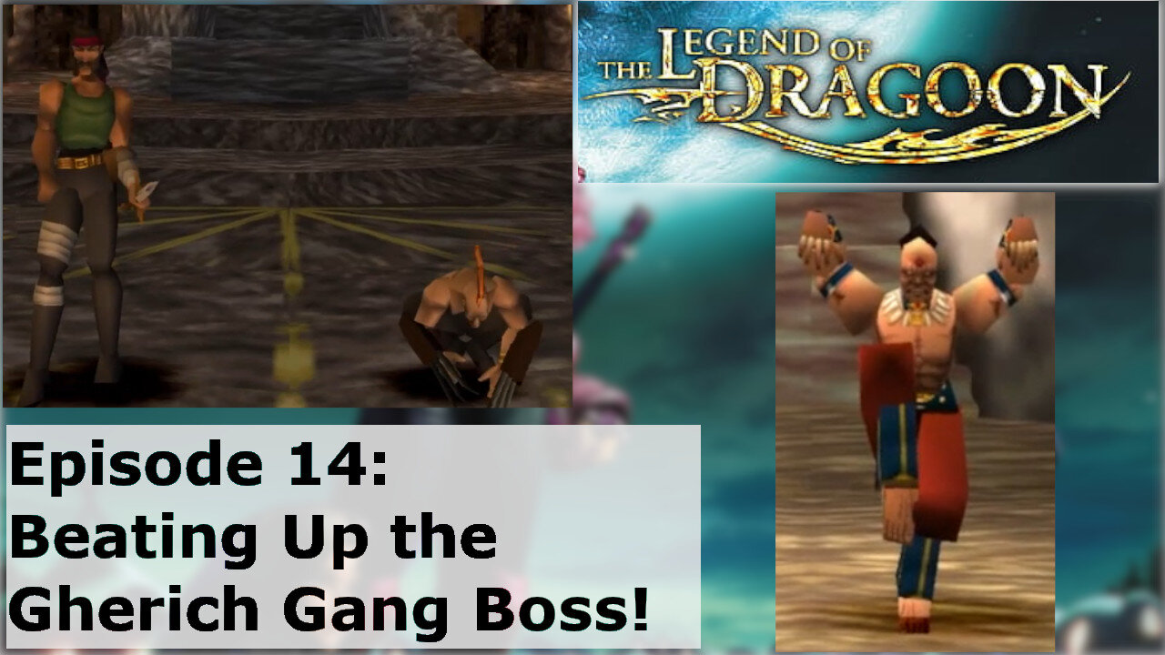 Episode 14: Beating Up the Gherich Gang Boss!