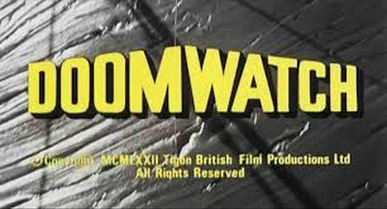 Doomwatch 12 1972 ‧ Horror/Sci-fi ‧ 1h 32m