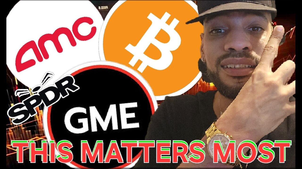 DON'T BE FOOLED This Is What MATTERS MOST For GME, SPY, AMC & BITCOIN Right Now!