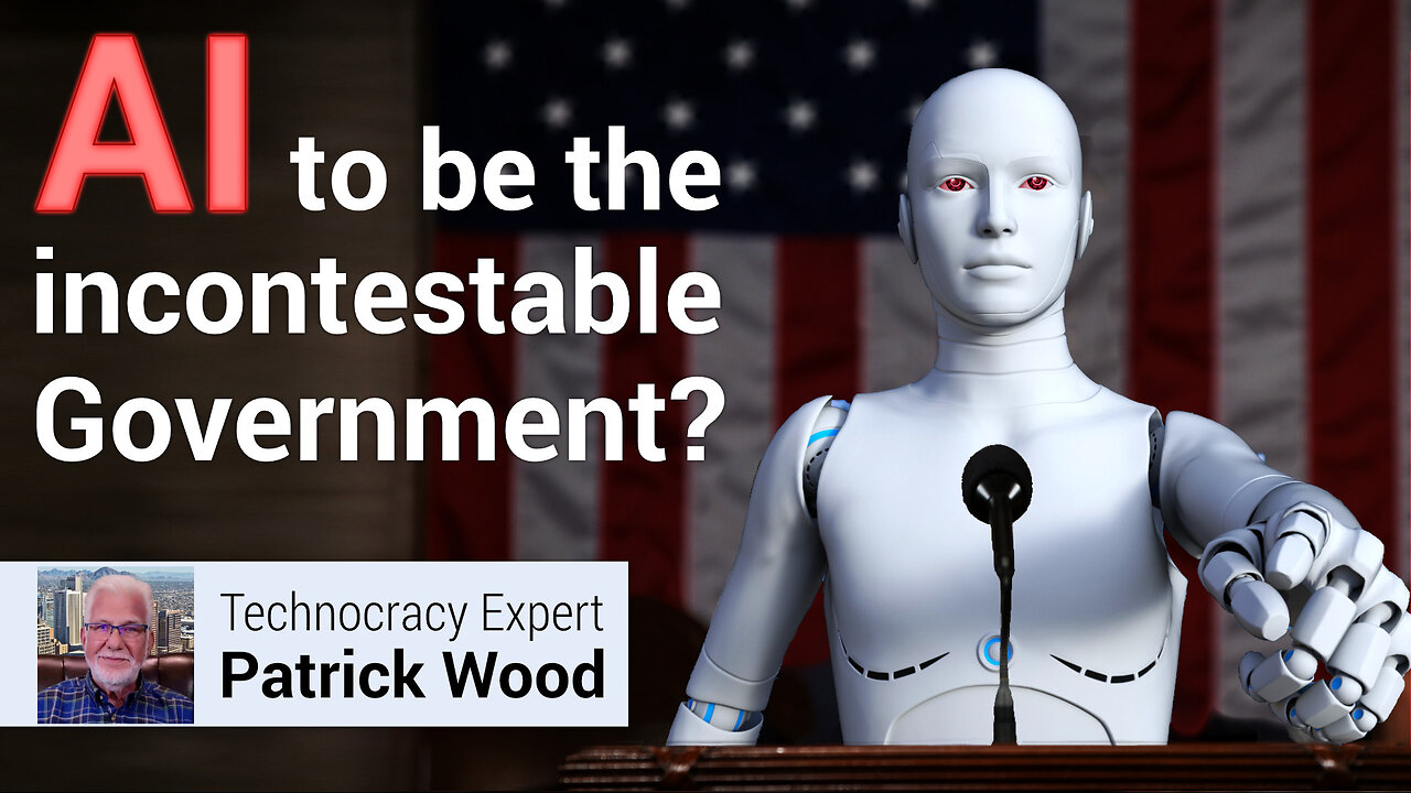 Technocracy rising: Will AI become the Incontestable Government? - Patrick Wood in Interview