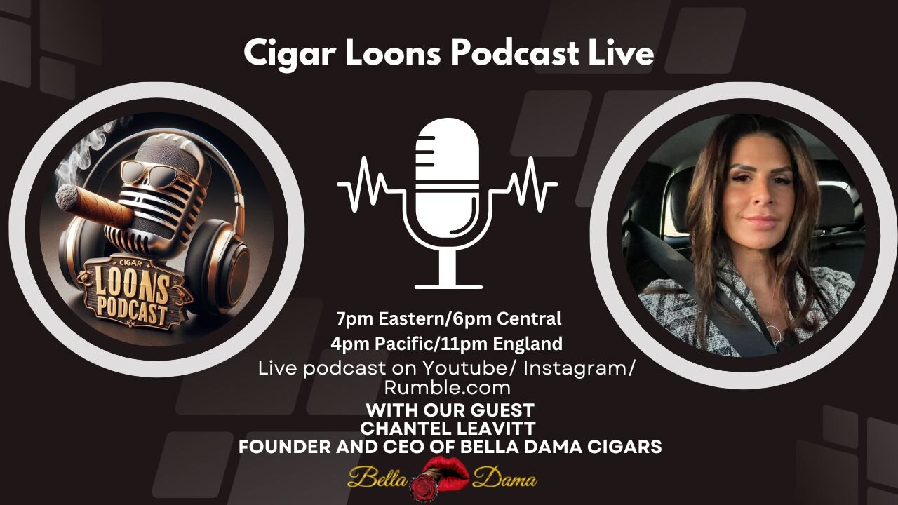Cigar Loons Podcast with Chantel Leavitt from Bella Dama Cigars