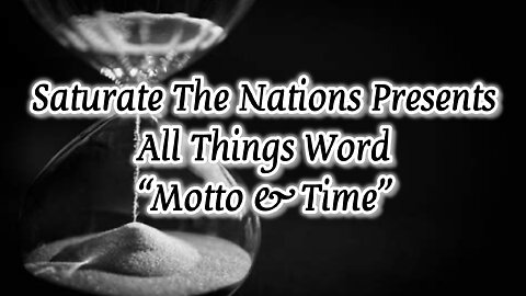 All Things Word: Motto & Time