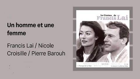 ფრანსის ლეი. "ქალი და მამაკაცი". საუნდტრეკი / Francis Lai. Un homme et une femme. Soundtrack