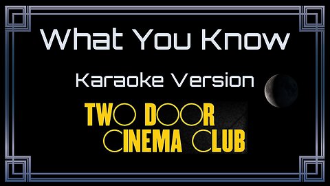 Two Door Cinema Club - What You Know (CC)