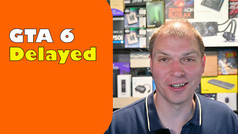 Tony Tech Topics - GTA 6 Delayed