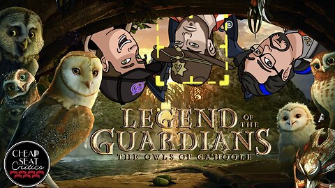Legend of the Guardians: The Owls of Ga'Hoole | CSC Podcast [#124]