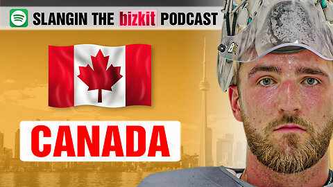 Canada is COOKED... | Slangin' The BIzkit Podcast