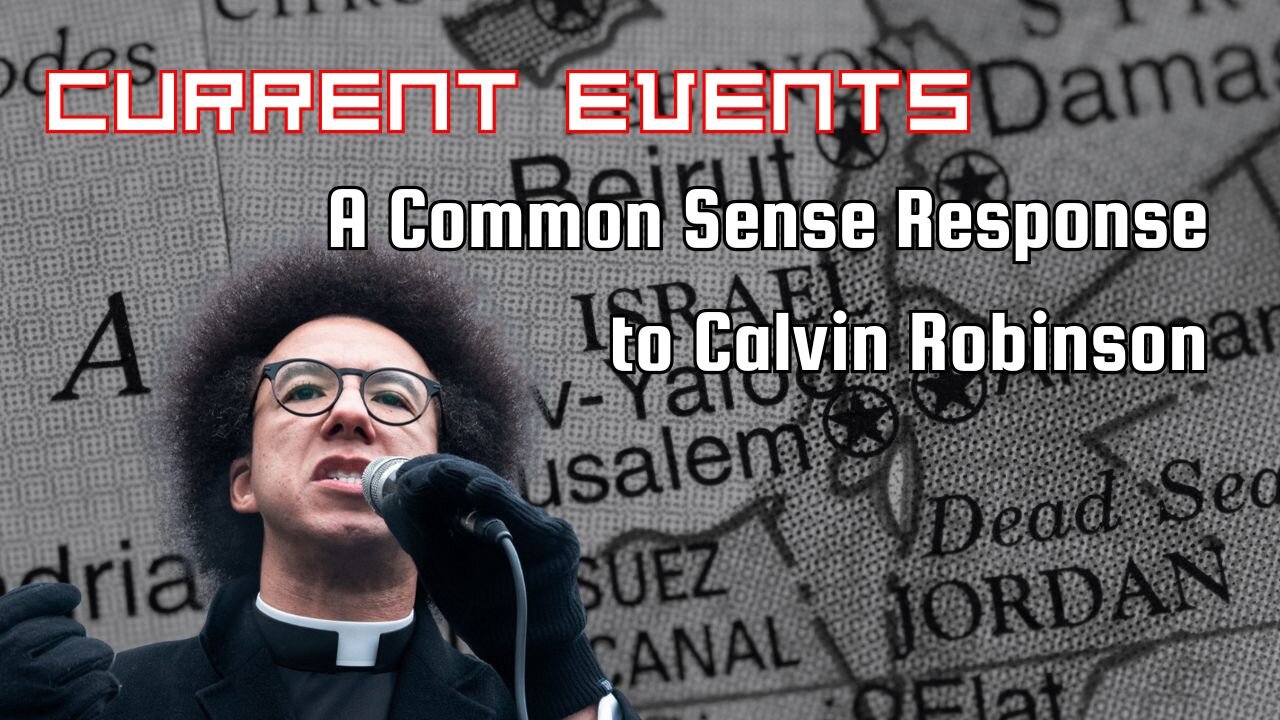 Current Events: A Common Sense Response to Calvin Robinson