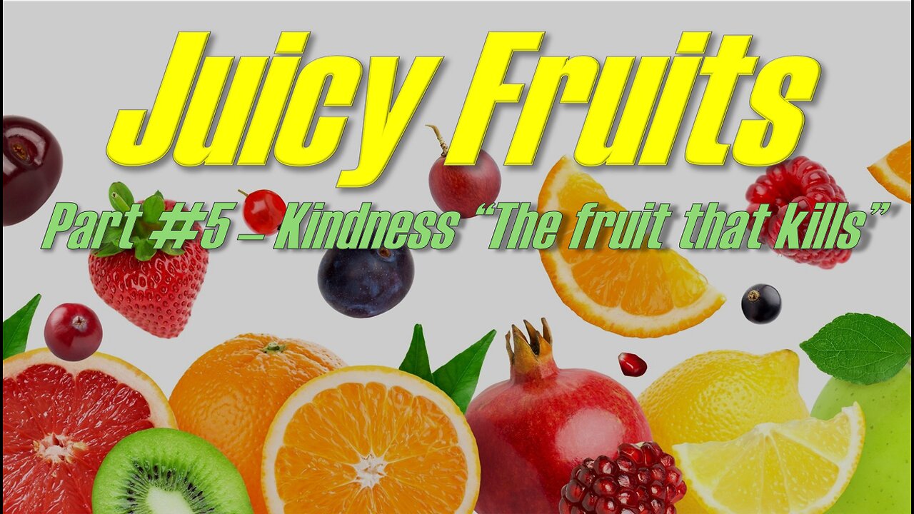 Part #5 - Juicy Fruits | Pastor Timothy James Ferrill