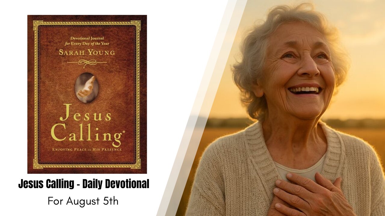 Jesus Calling - Daily Devotional - August 5th
