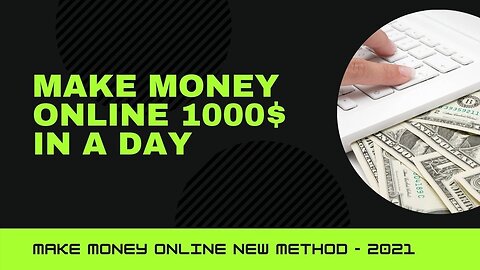 Make Money Online 1000$ in a Day - New Method Make Fast Money Online