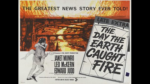 The Day the Earth Caught Fire - (Black and White) - Sci Fi / Thriller - 1961