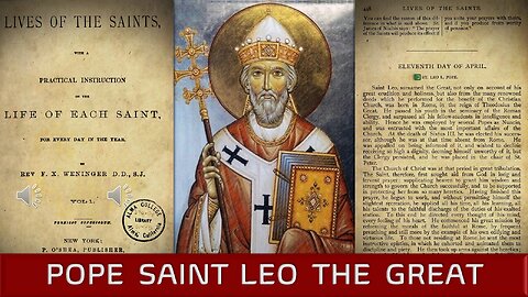 Pope St Leo the Great {April 11} 📖🎧