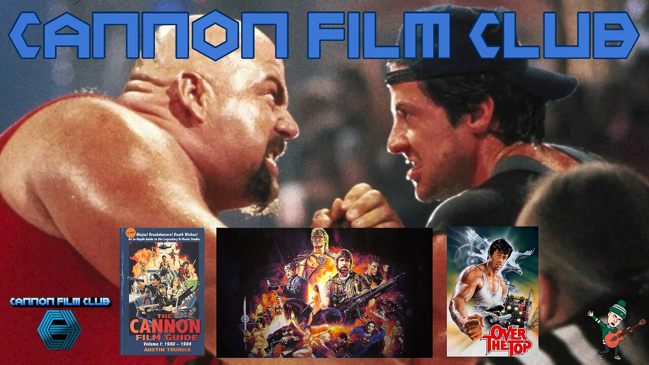 The Cannon Film Club Talk About Over The Top! 💪