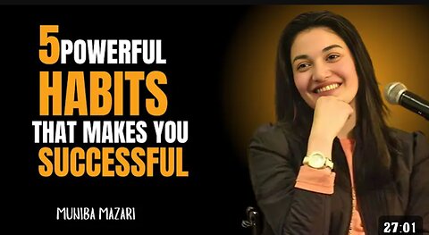 5 POWERFUL HABITS THAT CAN CHANGE YOUR LIFE _ SELF BELIEVE _ MUNIBA MAZARI MOTIVATIONAL SPEECH