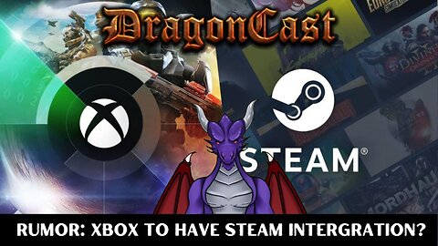 Rumor Microsoft to have Steam Integration?