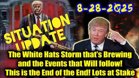 Situation Update 8.28.25 - Trump ORDERS BIGGEST MOVE YET, What's Coming In The Next 10 Days