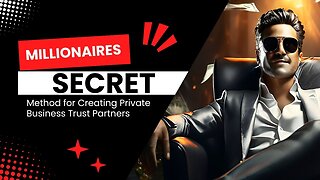 Top Business Expert Reveals SECRET Method for Creating Private Business Trust PARTNERS
