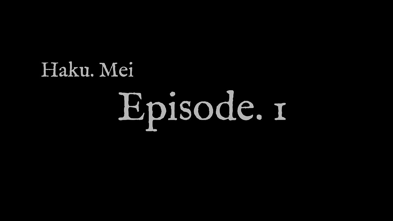 Haku.Mei episode.1