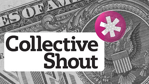 Collective Shout and the New World Order