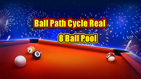 🎱 Ball Path Cycle – Real Table Energy 8 Ball Pool