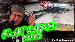 [Bruce Maguire] FLAT EARTH DAVE - FLAT EARTH INTERVIEW (MINDSHOCK PODCAST)#flat #interview #podcast [Mar 23, 2025]