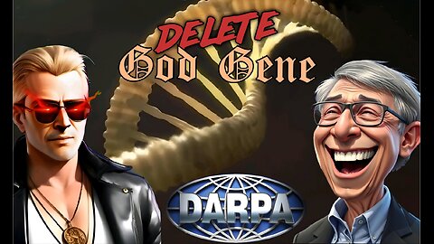 🌟 God Gene & How DARPA & Bill Gates Plan to Destroy It