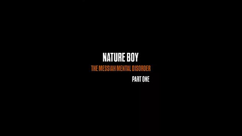 NATURE BOY: THE MESSIAH MENTAL DISORDER