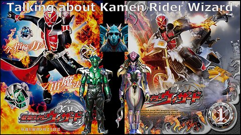 Episode 47: Talking about Kamen Rider Wizard Episodes 41 - 46