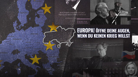 EUROPA – Öffne deine Augen, wenn du keinen Krieg willst!
