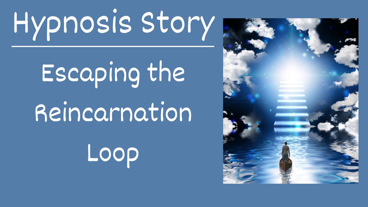 Hypnosis Story: Escaping the reincarnation loop