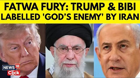 "Make Them Regret": Iran's Top Cleric Issues Fatwa Against Trump, Netanyahu | Israel Iran USA | N18G