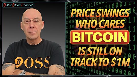 🇬🇧 BITCOIN Price swings - Who cares - Bitcoin still on track to $1M a coin!! (Ep 748) 🚀