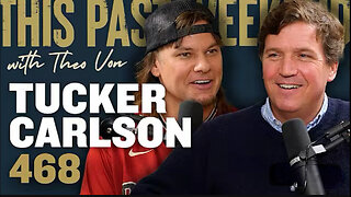 Tucker Carlson On This Past Weekend w/ Theo Von