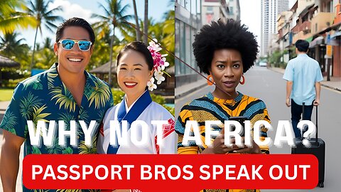 Why Passport Bros Are Avoiding African Women - The Truth No one Wants To Say