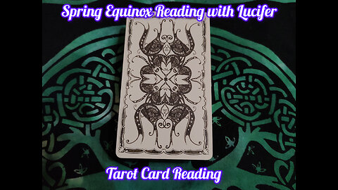 Spring Equinox Reading with Lucifer: Tarot Card Reading