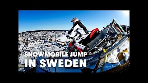 Daniel Bodin' 220ft Snowmobile Jump in Sweden