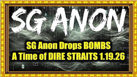 SG Anon Drops BOMBS 1.19.26 - A Time of DIRE STRAITS