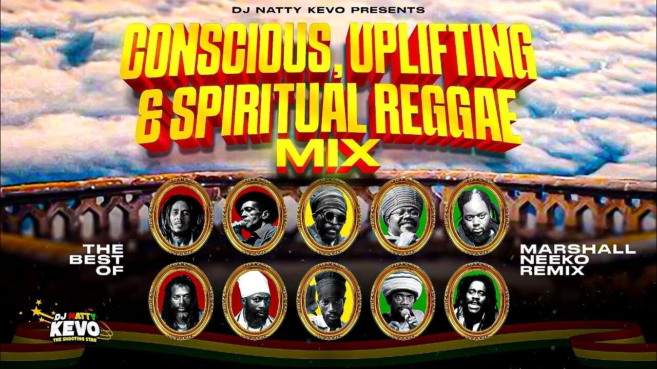 Reggae Mix – Conscious, Uplifting & Spiritual | Bob Marley, Sizzla, Buju, Morgan Heritage 🌿