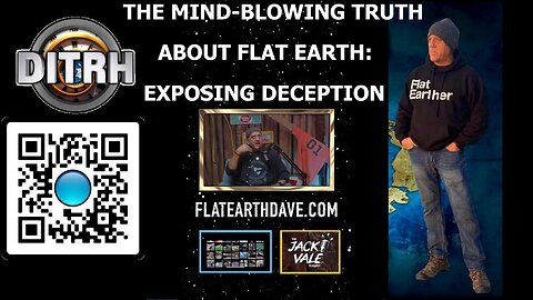 The Mind-Blowing Truth about Flat Earth: Exposing Deception - The Jack Vale Podcast #4