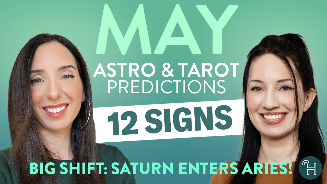 Astro & Tarot Predictions for MAY 2025 for the 12 zodiac signs