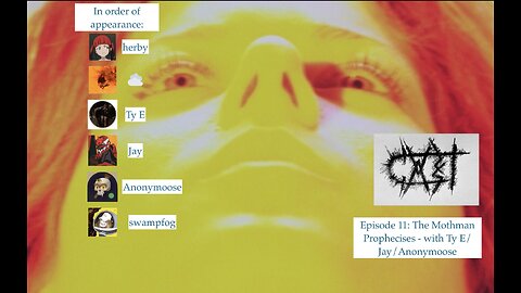 Cvrtcast - Episode 11: The Mothman Prophecies - with Ty E, Jay, Anonymoose