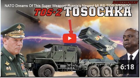 "NATO Covets Russia's Latest Super Weapon: The New MLRS 'TOS-2_TOSOCHKA'!"